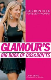 book cover of Glamour's Big Book of Dos and Don'ts: Fashion Help for Every Woman by Cindi Leive