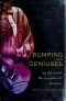 Bumping into geniuses : my life inside the rock and roll business