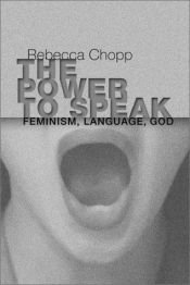 book cover of The Power to Speak by Rebecca Chopp
