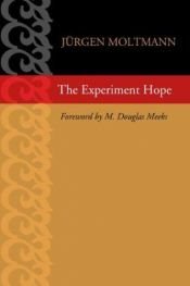 book cover of The Experiment Hope by Jurgen Moltmann