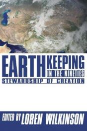 book cover of Earthkeeping in the Nineties: Stewardship of Creation by 