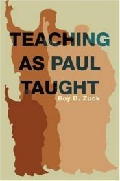 book cover of Teaching as Paul Taught by Roy B Zuck