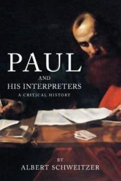 book cover of Paul and his interpreters by 阿爾伯特·史懷哲