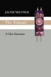 book cover of The Talmud: A Close Encounter by Jacob Neusner