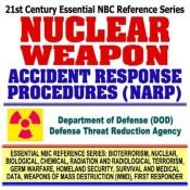 book cover of 21st Century Essential NBC Reference Series: Nuclear Weapon Accident Response Procedures (NARP), Broken Arrow Atom Bomb by U.S. Department of Defense