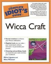 book cover of Complete Idiot's Guide to Wicca Craft (The Complete Idiot's Guide) by Miria Liguana