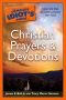 The Complete Idiot's Guide to Christian Prayers & Devotions, by James S. Bell Jr. and Tracy Macon Sumner.