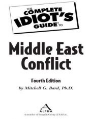 book cover of Middle East Conflict (Complete Idiot's Guide S.) by Mitchell G Bard