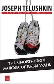book cover of The unorthodox murder of Rabbi Wahl by Joseph Telushkin