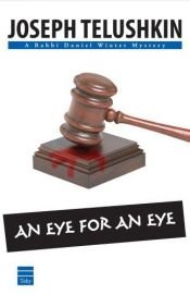 book cover of An Eye for an Eye (Rabbi Daniel Mystery) by Joseph Telushkin