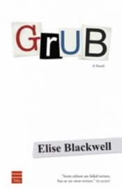 book cover of Grub by Elise Blackwell
