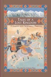 book cover of Tales of a Lost Kingdom: A Journey into Northwest Pakistan by Erik L'Homme