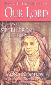 book cover of Praying in the Presence of Our Lord With St. Therese of Lisieux (Praying in the Presence) by Therese