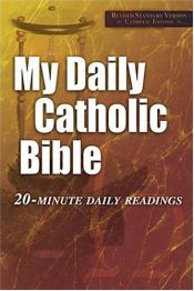 book cover of My daily Catholic Bible : 20-minute daily readings by Thomas Paul Thigpen