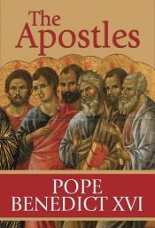 book cover of The apostles : the origin of the church and their co-workers by Pope Benedict XVI