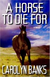 book cover of A Horse To Die For by Carolyn Banks