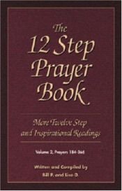 book cover of The 12 Step Prayer Book: More 12 Step Prayers and Inspirational Readings, Volume 2 by Bill P.|Lisa D.