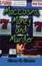 Moccasins, Money and Murder