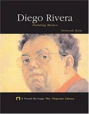 book cover of Diego Rivera: Painting Mexico by Deborah Kent