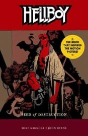 book cover of Hellboy (Vol 01): Seed of Destruction by Mike Mignola