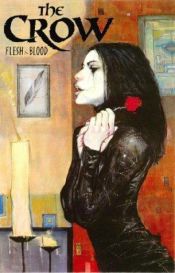 book cover of J. O'Barr's The Crow: Flesh & blood by James Vance