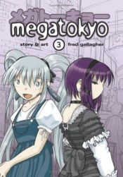 book cover of Megatokyo = [Megatōkyō] by Fred Gallagher