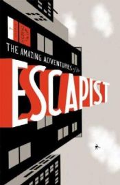 book cover of Michael Chabon Presents. . .The Amazing Adventures of the Escapist, Volume 6 by Michael Chabon