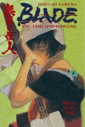 book cover of Blade Of The Immortal (v13): Mirror Of The Soul by Hiroaki Samura