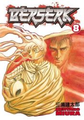 book cover of Berserk Volume 08 (Berserk (Graphic Novels)) by Miura Kentaro