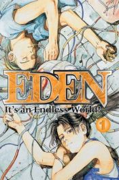 book cover of Eden (Vol 01): It's An Endless World! by Hiroki Endo