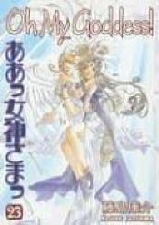 book cover of Oh My Goddess! 23 (Oh My Goddess) by Kosuke Fujishima