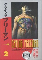book cover of Crying Freeman Volume 2 (Dark Horse) by Kazuo Koike