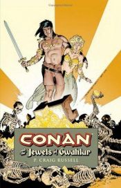 book cover of Conan and the Jewels of Gwahlur by P. Craig Russell