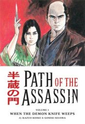 book cover of Path Of The Assassin Volume 1: Serving In The Dark by Kazuo Koike