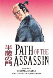 book cover of Path of the Assassin, Volume 11: Hikuma Castle by Kazuo Koike