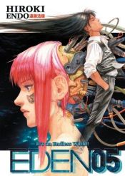 book cover of Eden: It's An Endless World!, Volume 5 by Hiroki Endo