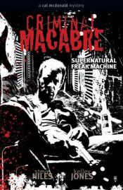 book cover of Criminal Macabre: Supernatural Freak Machine by Steve Niles