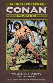 book cover of The Chronicles Of Conan, 13: Whispering Shadows And Other Stories by Roy Thomas
