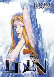 book cover of Eden: It's An Endless World! Volume 10 by Hiroki Endo