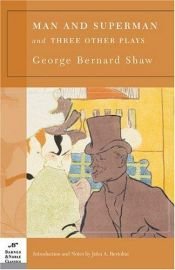 book cover of Man and Superman and Three Other Plays by George Bernard Shaw