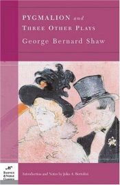 book cover of Pygmalion and three other plays by George Bernard Shaw
