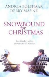 book cover of Snowbound for Christmas by Andrea Boeshaar