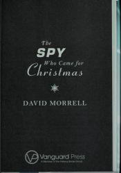 book cover of The Spy Who Came for Christmas by David Morrell