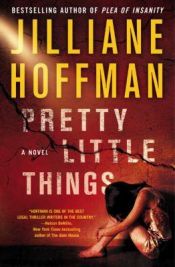 book cover of Pretty Little Things by Jilliane Hoffman