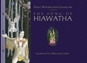 book cover of The song of Hiawatha : after the poem by Henry Wadsworth Longfellow by Henry W. Longfellow