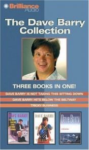 book cover of Dave Barry Collection: Dave Barry Is Not Taking This Sitting Down, Dave Barry Hits Below the Beltway, and Tricky Business by Дэйв Барри