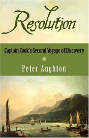 book cover of Resolution Captain Cook's Second Voyage of Discovery by Peter Aughton