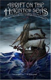 book cover of Adrift on the haunted seas by William Hope Hodgson