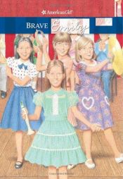 book cover of Brave Emily (American Girls) by Valerie Tripp