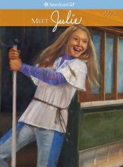 book cover of An American Girl, Meet Julie by Megan McDonald